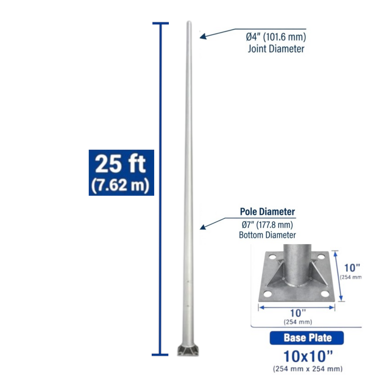 Silver metal pole with dimension annotations showing a height of 25 ft (7.62 m) and a base plate size of 10x10 inches, on a white background.