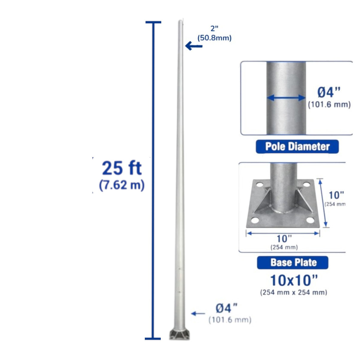 A silver metal pole with dimension callouts showing a total height of 25 ft (7.62 m), a 2-inch diameter top section, a 4-inch pole diameter, and a 10x10 inch base plate, on a white background.